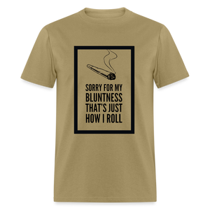 Unisex Classic Bluntness Print T Shirt - khaki