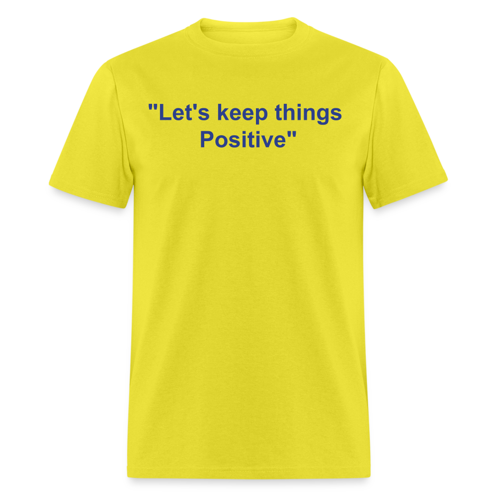 Unisex Classic  Custom Positive T Shirt - yellow