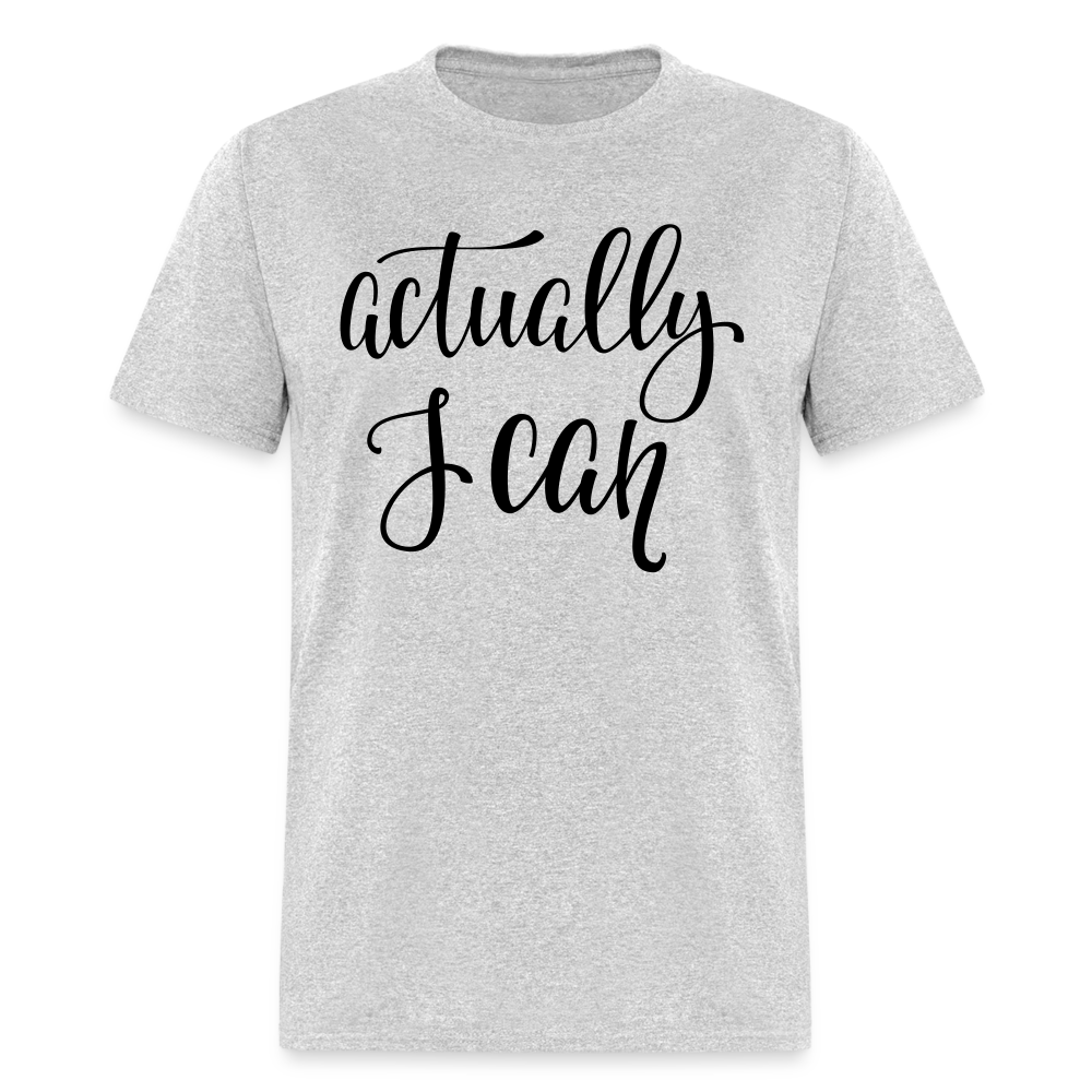 Unisex Classic  I Can Print T Shirt - heather gray