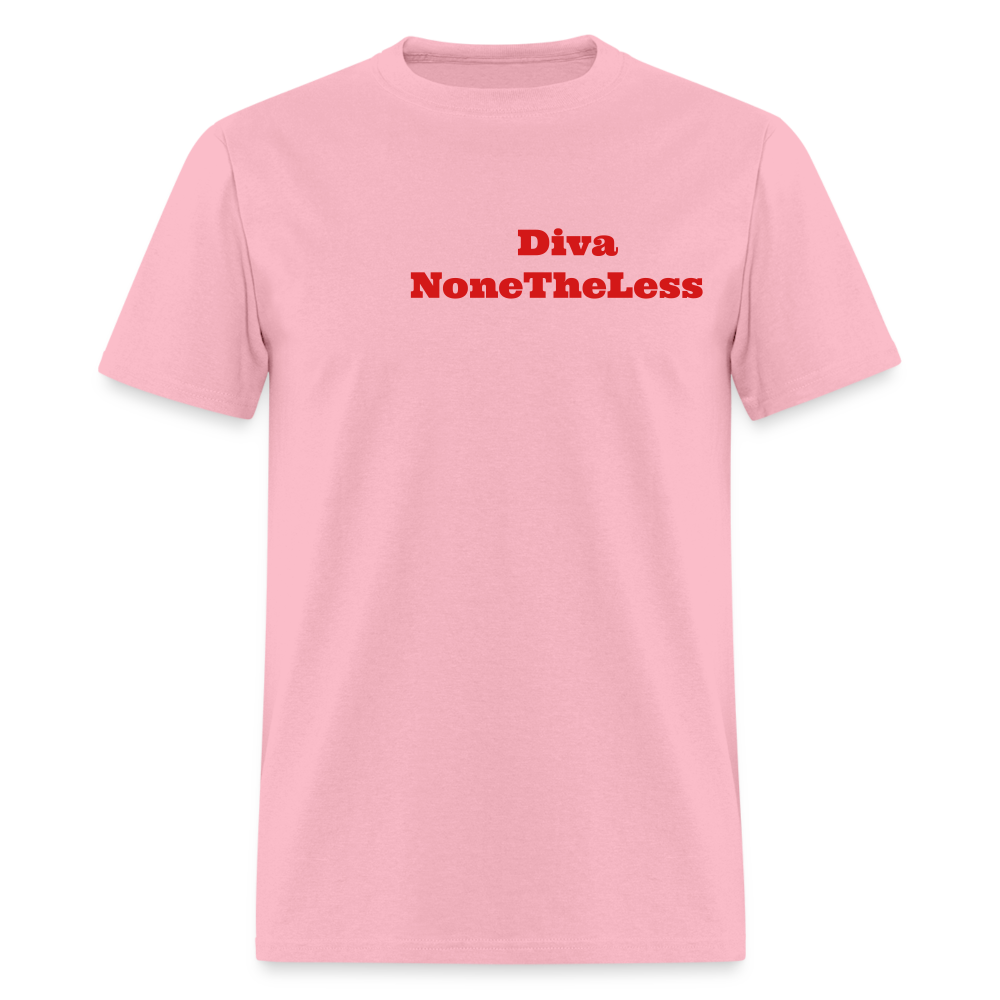 Women's Custom Diva NoneTheLess T Shirt - pink