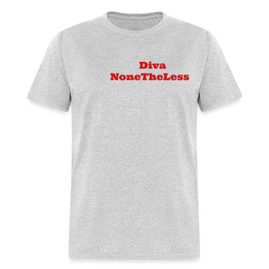 Women's Custom Diva NoneTheLess T Shirt - heather gray