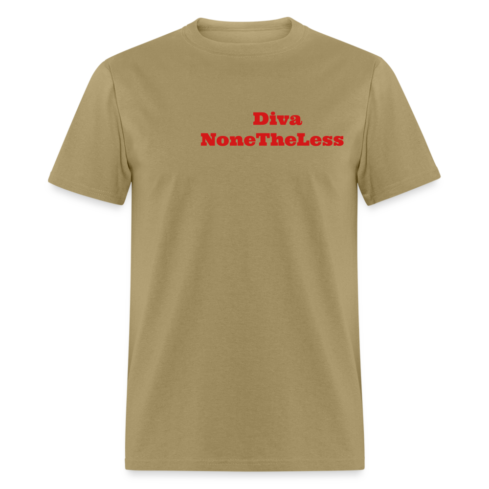 Women's Custom Diva NoneTheLess T Shirt - khaki