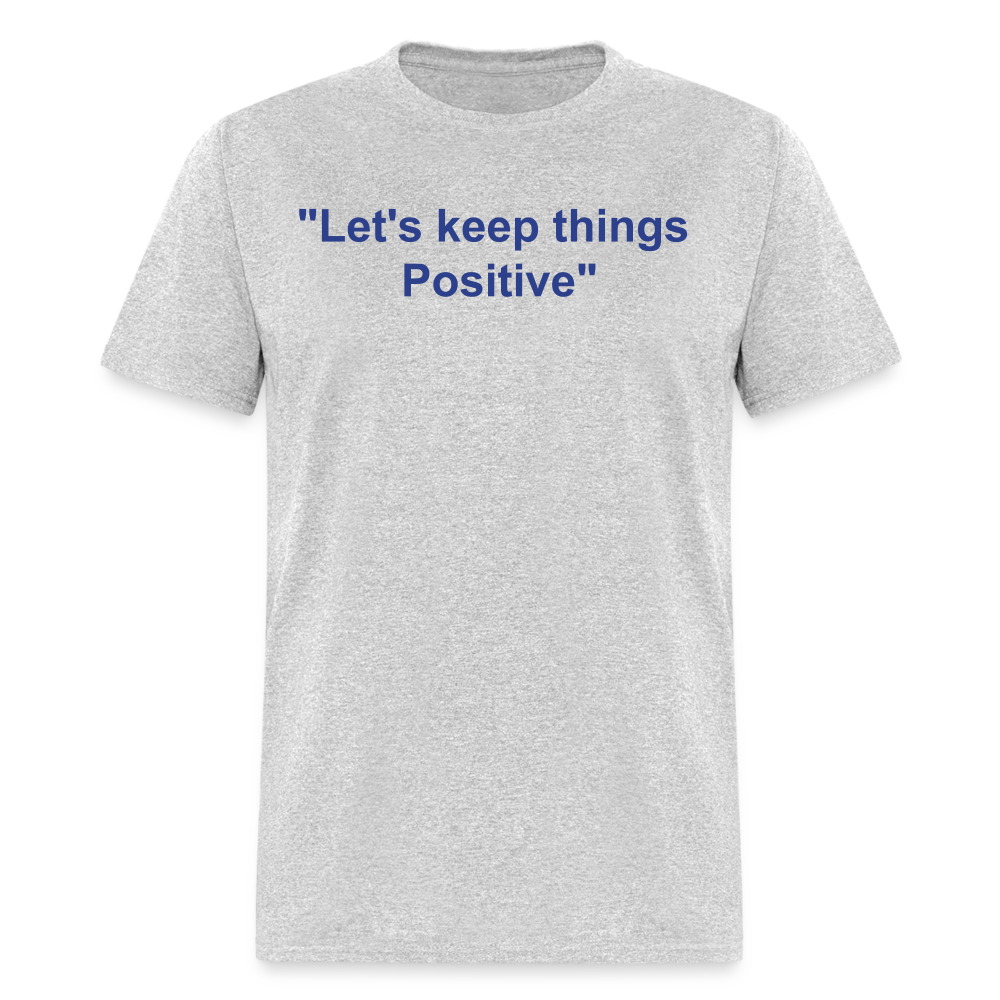 Unisex Classic  Custom Positive T Shirt - heather gray