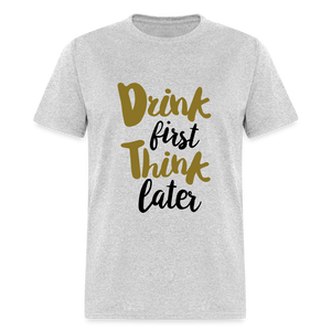 Unisex Classic Drink Now T Shirt - heather gray