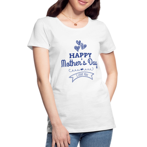 Women’s Premium Custom Mother's Day T Shirt - white