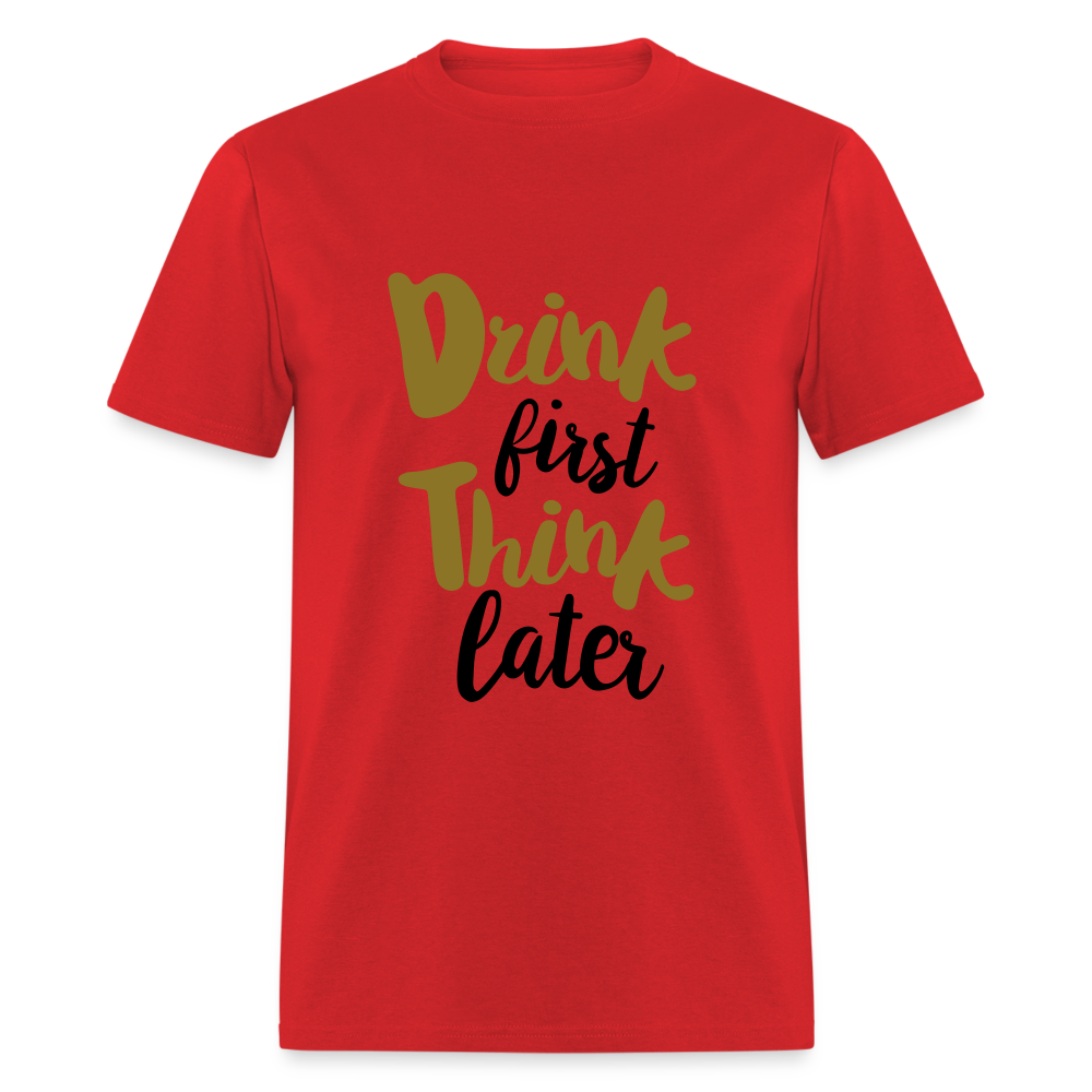 Unisex Classic Drink Now T Shirt - red