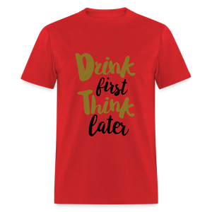 Unisex Classic Drink Now T Shirt - red