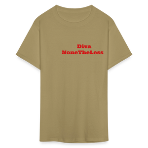 Women's Custom Diva NoneTheLess T Shirt - khaki