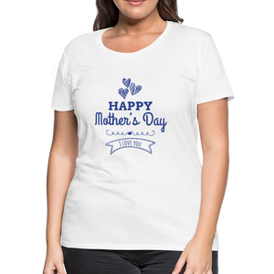 Women’s Premium Custom Mother's Day T Shirt - white