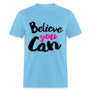 Adult Unisex  Believe You Can Print T Shirt - aquatic blue