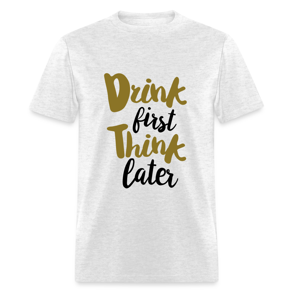 Unisex Classic Drink Now T Shirt - light heather gray