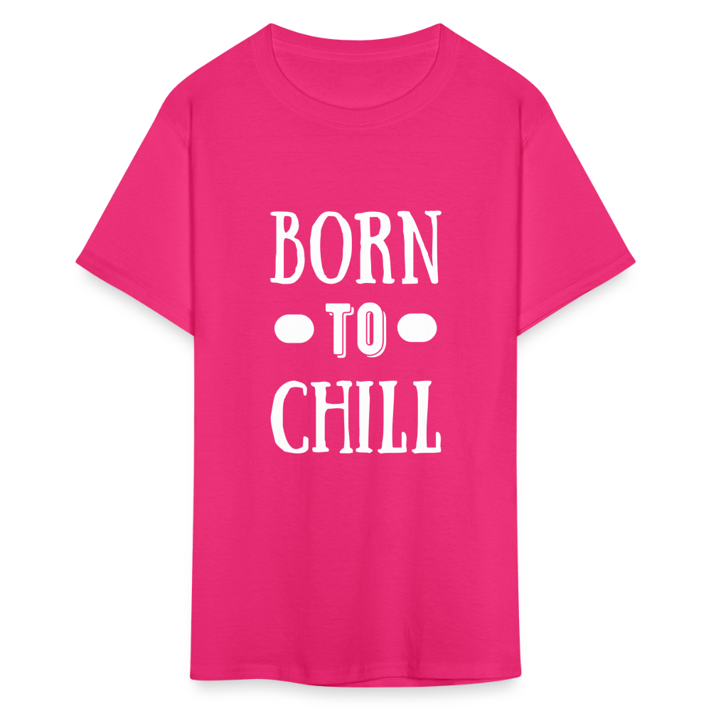 Unisex Born to Chill Print T Shirt - fuchsia