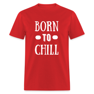 Unisex Born to Chill Print T Shirt - red