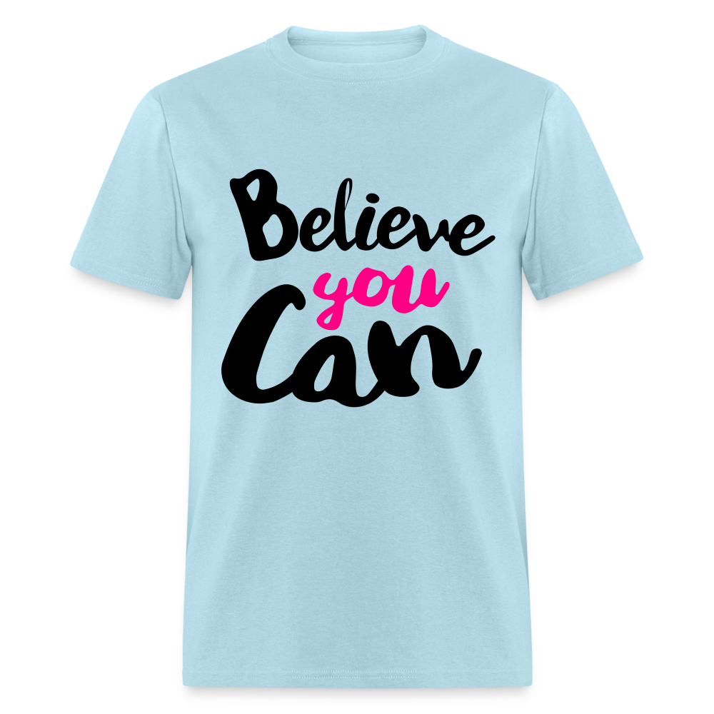 Adult Unisex  Believe You Can Print T Shirt - powder blue