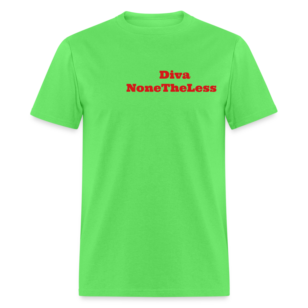 Women's Custom Diva NoneTheLess T Shirt - kiwi