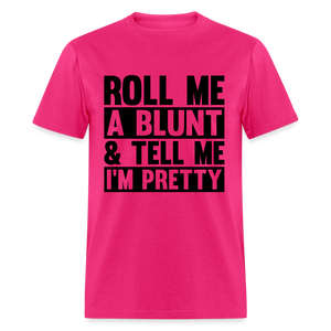 Unisex Roll a Blunt T Shirt - fuchsia