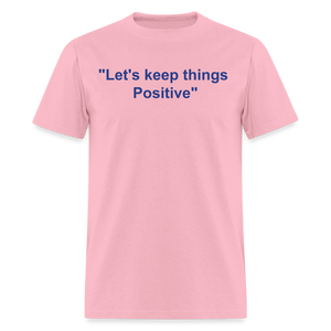 Unisex Classic  Custom Positive T Shirt - pink