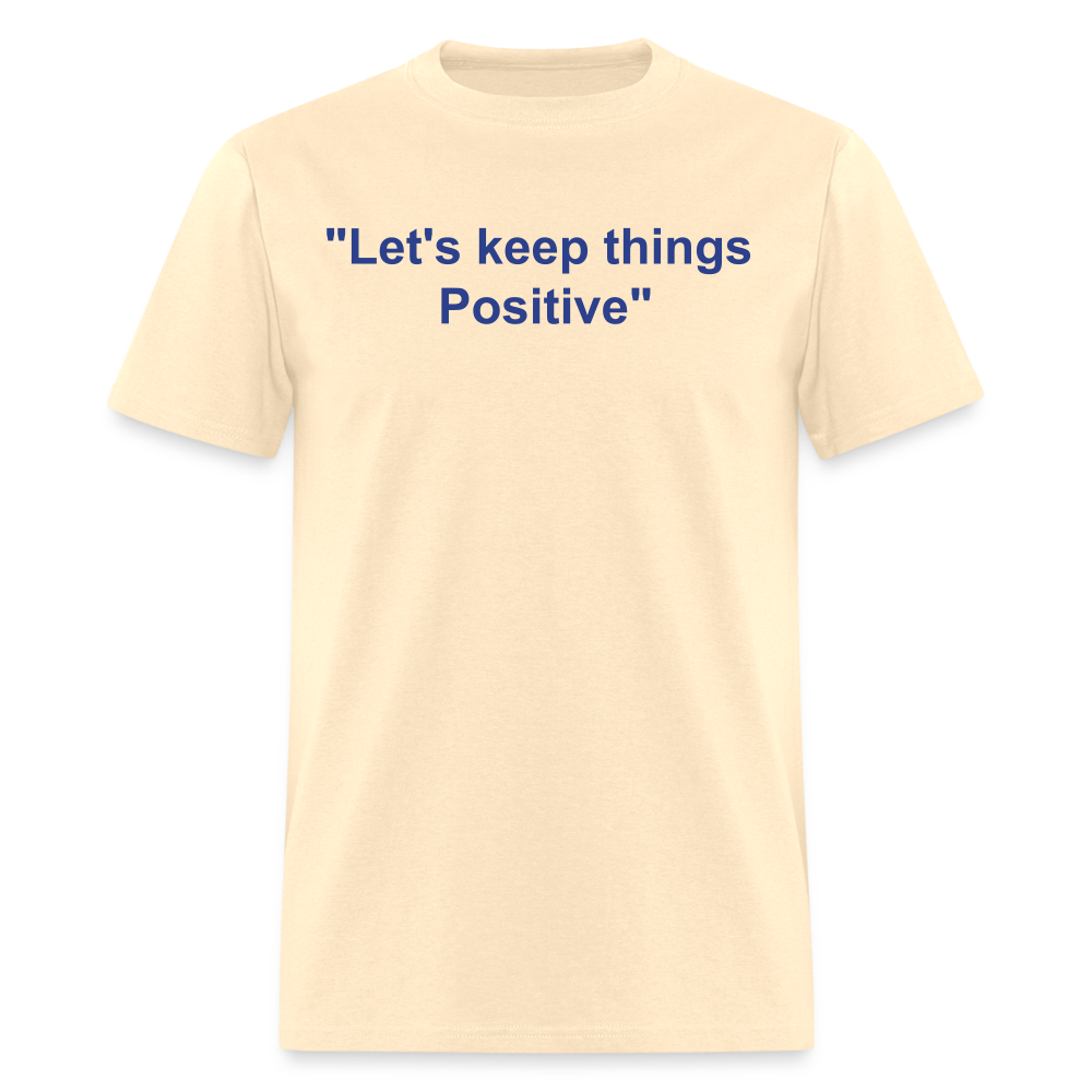 Unisex Classic  Custom Positive T Shirt - natural