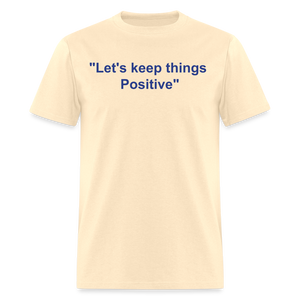 Unisex Classic  Custom Positive T Shirt - natural