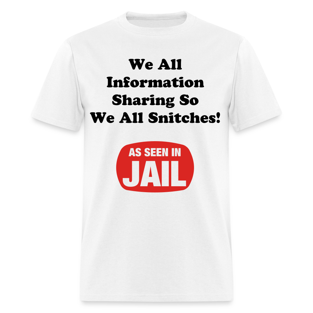 Adult Unisex Snitching Funny Print T Shirt - white