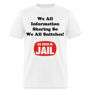 Adult Unisex Snitching Funny Print T Shirt - white