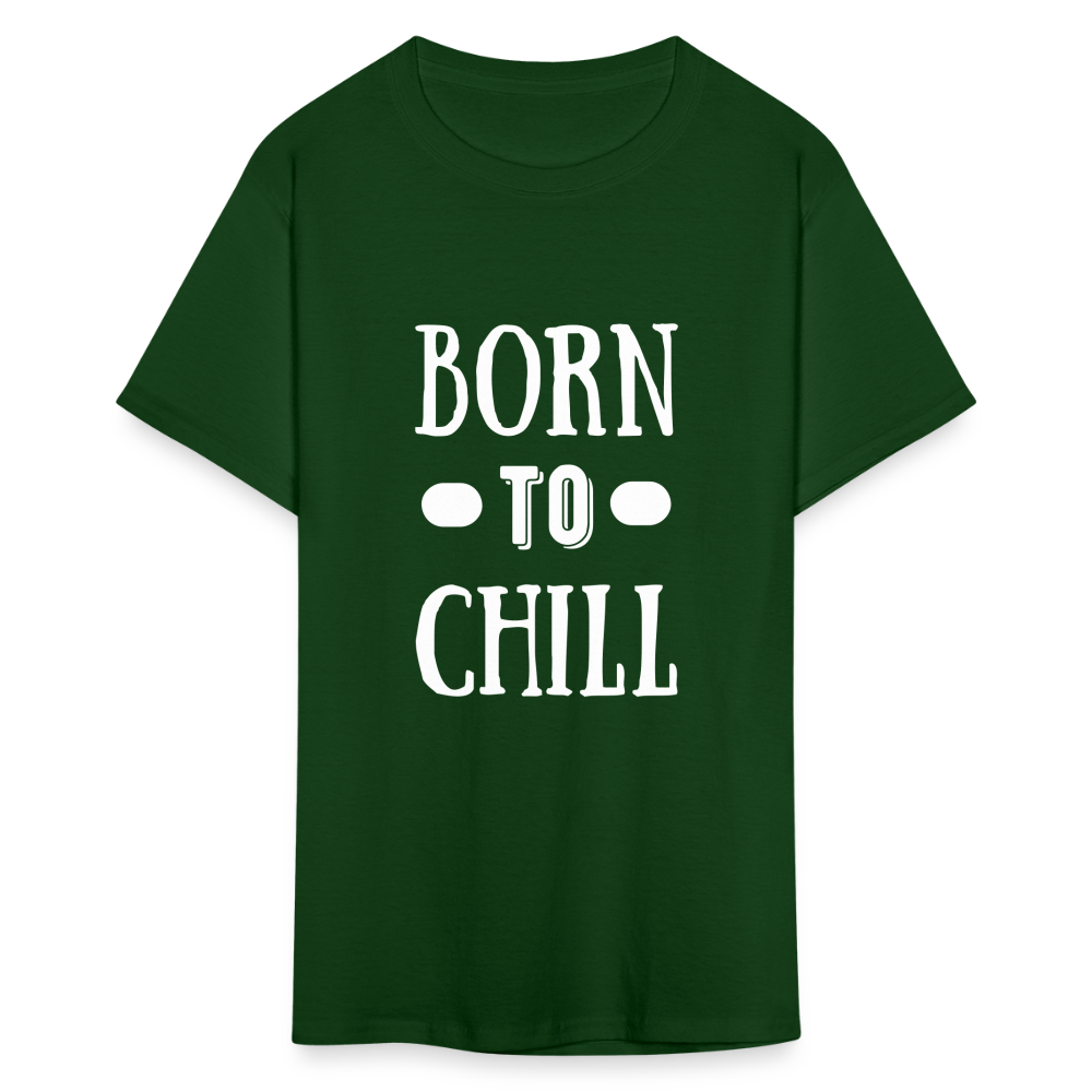 Unisex Born to Chill Print T Shirt - forest green