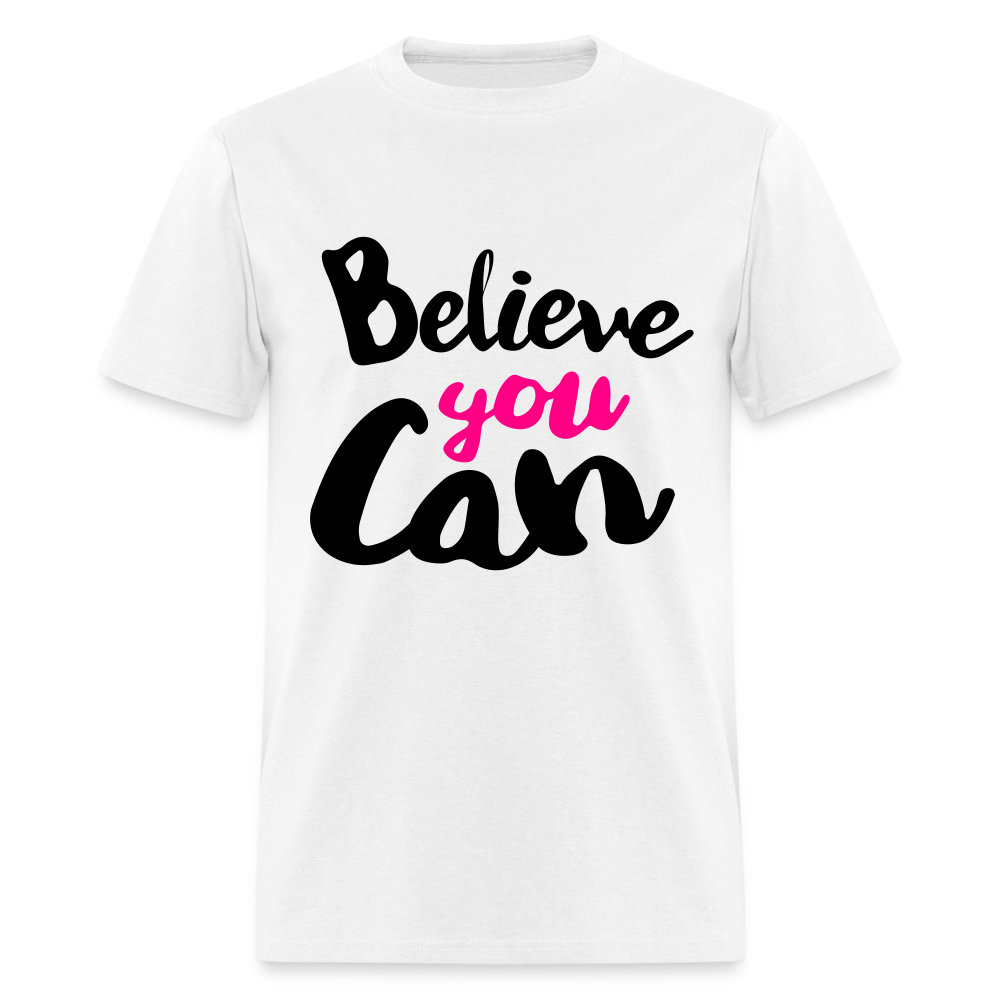 Adult Unisex  Believe You Can Print T Shirt - white