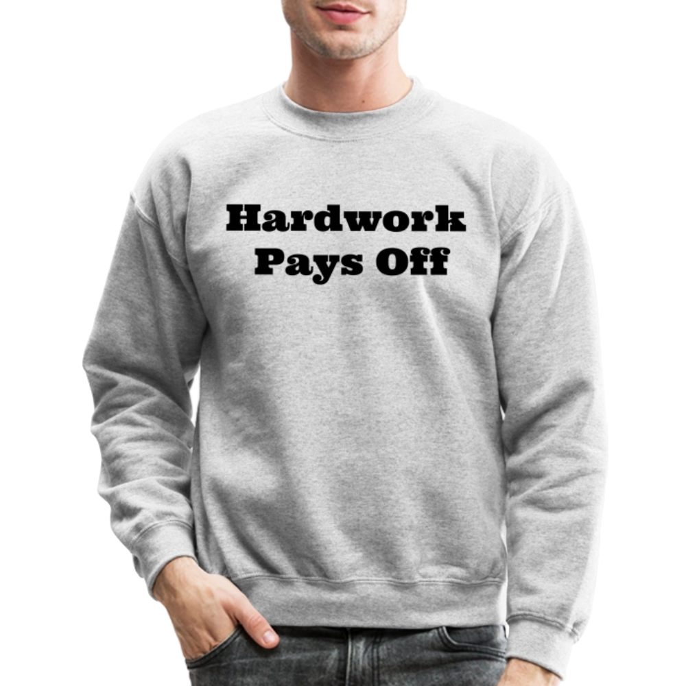 Unisex Crewneck Hardwork Print  Sweatshirt - heather gray