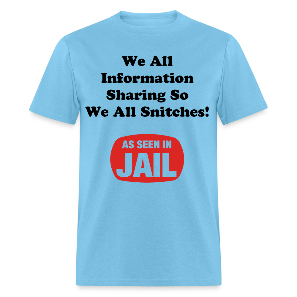 Adult Unisex Snitching Funny Print T Shirt - aquatic blue