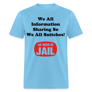 Adult Unisex Snitching Funny Print T Shirt - aquatic blue