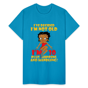 Women's Gildan Cotton I'm Not Old Print T Shirt - turquoise