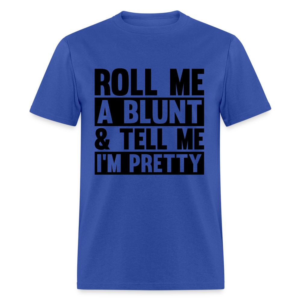 Unisex Roll a Blunt T Shirt - royal blue