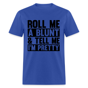 Unisex Roll a Blunt T Shirt - royal blue