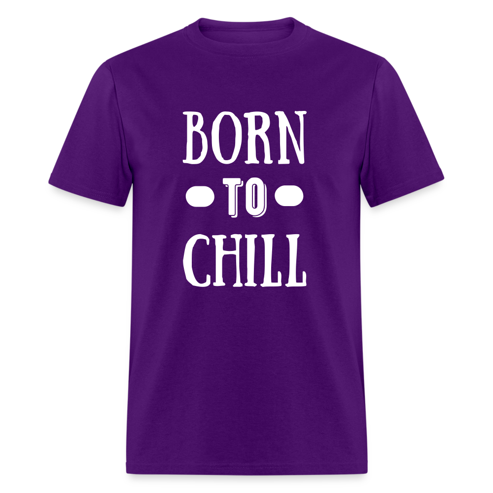 Unisex Born to Chill Print T Shirt - purple