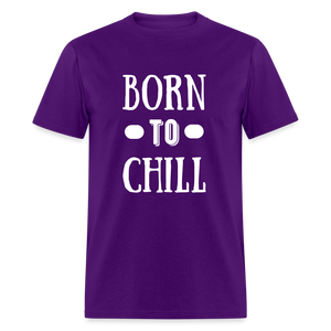 Unisex Born to Chill Print T Shirt - purple