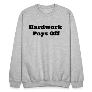 Unisex Crewneck Hardwork Print  Sweatshirt - heather gray