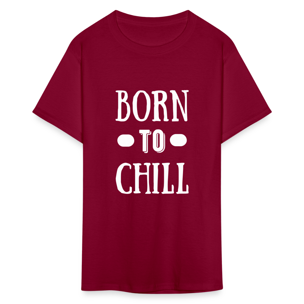 Unisex Born to Chill Print T Shirt - burgundy