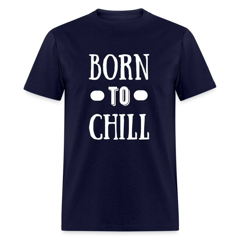 Unisex Born to Chill Print T Shirt - navy