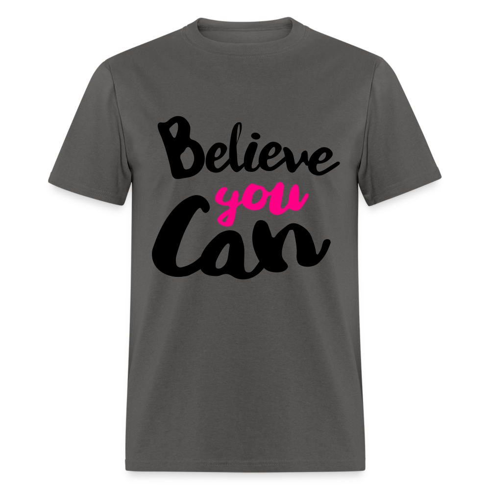 Adult Unisex  Believe You Can Print T Shirt - charcoal