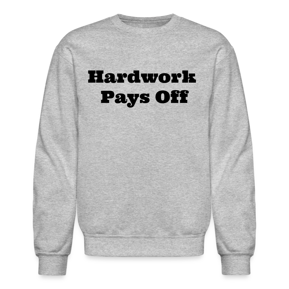 Unisex Crewneck Hardwork Print  Sweatshirt - heather gray