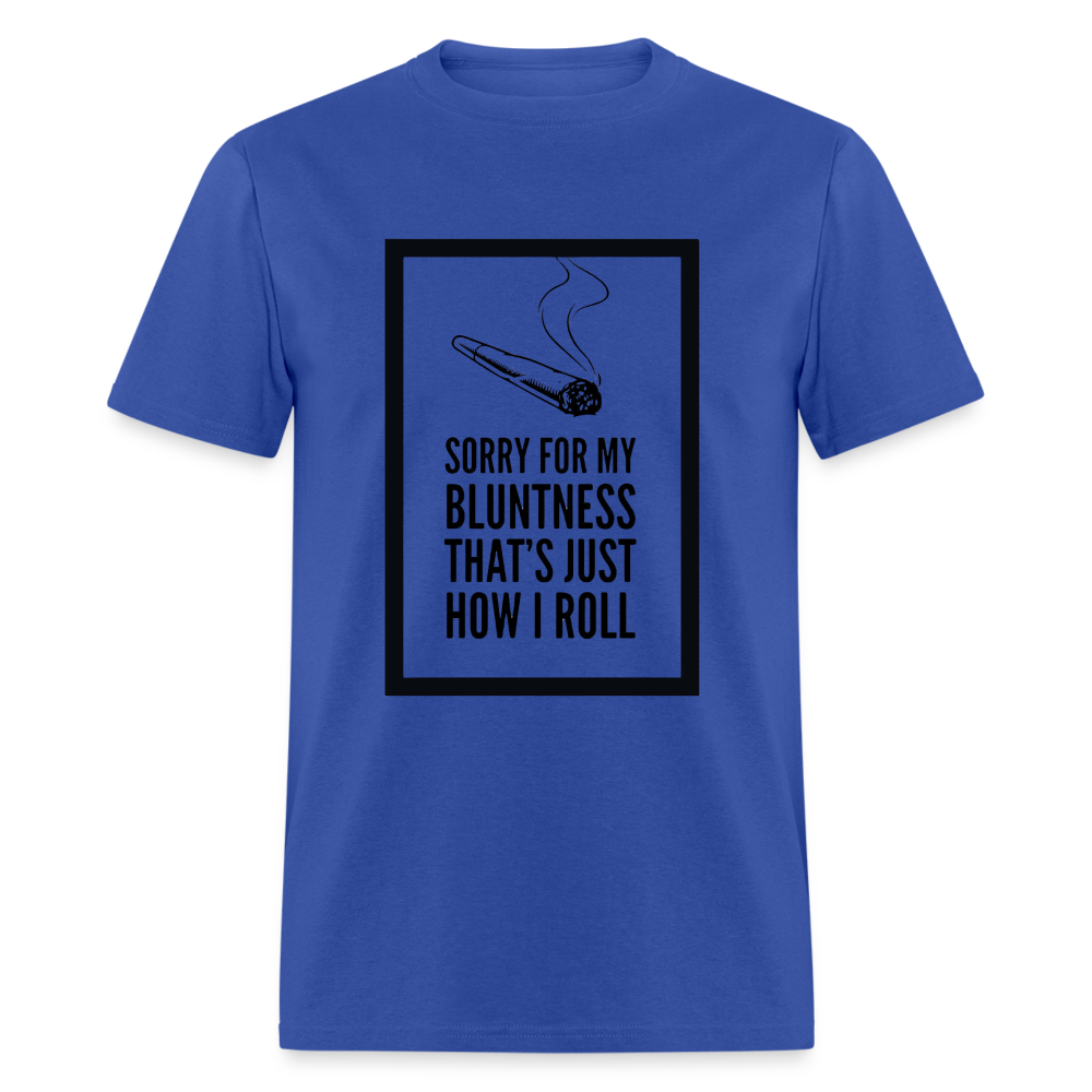 Unisex Classic Bluntness Print T Shirt - royal blue