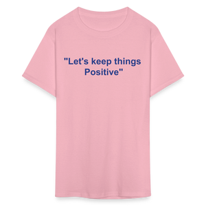 Unisex Classic  Custom Positive T Shirt - pink