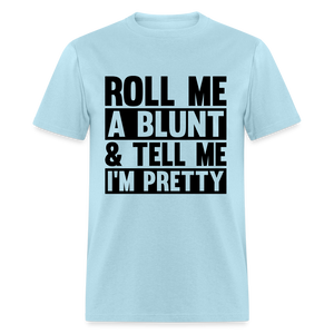 Unisex Roll a Blunt T Shirt - powder blue